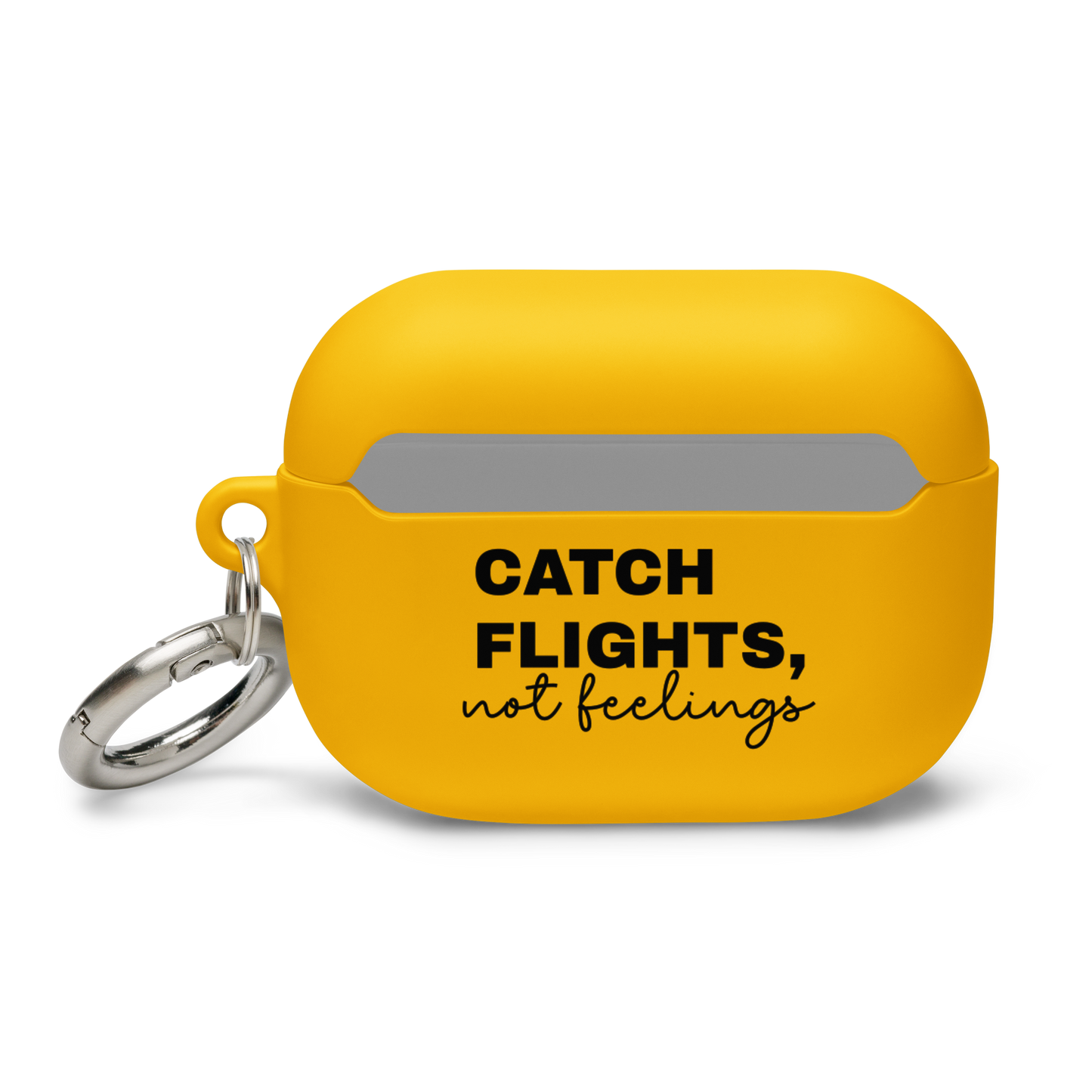 "Catch flights, not feelings" AirPods® Case